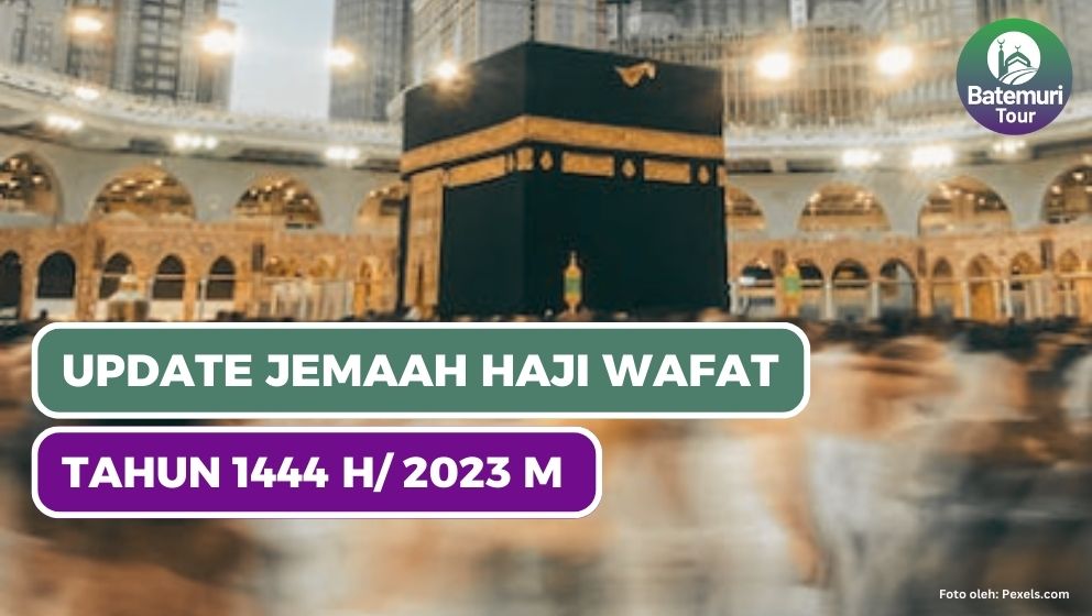 Update Jemaah Haji Indonesia Tahun 2023 yang Wafat